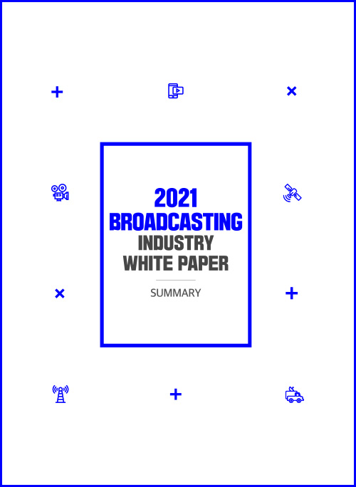 2021 BROADCASTING INDUSTRY WHITE PAPER | SUMMARY | 2021 방송영상 산업백서 영/중문 요약본 표지 이미지